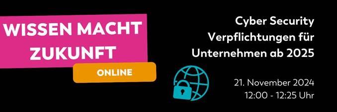 Grafik Cyber Security Verpflichtungen für Unternehmen ab 2025 Leider haben wir keinen Alternativtext zu diesem Bild, aber wir arbeiten daran.